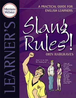 Merriam Webster's SLANG RULES